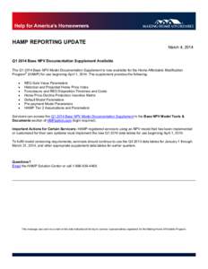 HAMP REPORTING UPDATE March 4, 2014 Q1 2014 Base NPV Documentation Supplement Available The Q1 2014 Base NPV Model Documentation Supplement is now available for the Home Affordable Modification Program® (HAMP) for use b