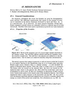 47. Resonances[removed]RESONANCES Written 2013 by D. Asner (Pacific Northwest National Laboratory), C. Hanhart (Forschungszentrum J¨ ulich) and E. Klempt (Bonn).