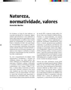 Natureza, normatividade, valores Hermínio Martins No Ocidente, ao longo de dois milénios, os conceitos prevalentes de «Natureza» (physis,