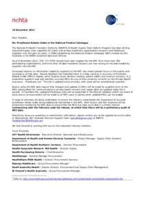 nehta 19 December 2012 Dear Supplier, Re: Prostheses Rebate Codes in the National Product Catalogue The National E-Health Transition Authority (NEHTA) E-Health Supply Chain Reform Program has been driving improved supply