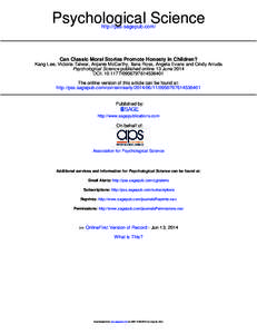 Psychological Science http://pss.sagepub.com/ Can Classic Moral Stories Promote Honesty in Children? Kang Lee, Victoria Talwar, Anjanie McCarthy, Ilana Ross, Angela Evans and Cindy Arruda Psychological Science published 