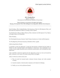 Check against actual delivery  H.E. Emilia Pires Minister of Finance Government of the Democratic Republic of Timor-Leste Policy Coherence in the Context of Conflict and Fragility Keeping a Development Focus: The challen