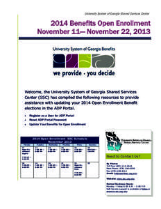 University System of Georgia Shared Services Center[removed]Benefits Open Enrollment November 11— November 22, 2013  Welcome, the University System of Georgia Shared Services