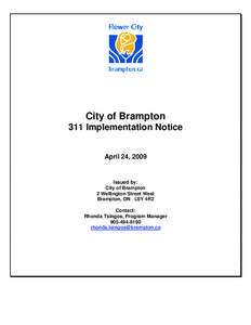 City of Brampton 311 Implementation Notice April 24, 2009 Issued by: City of Brampton