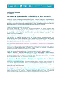 Communiqué de presse 23 octobre 2014 Les Instituts de Recherche Technologique, deux ans après… Lancés dans le cadre du programme d’investissement d’avenir, les Instituts de Recherche Technologique ont pour missi