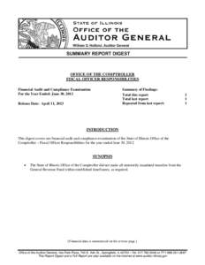 OFFICE OF THE COMPTROLLER FISCAL OFFICER RESPONSIBILITIES Financial Audit and Compliance Examination For the Year Ended: June 30, 2012  Summary of Findings: