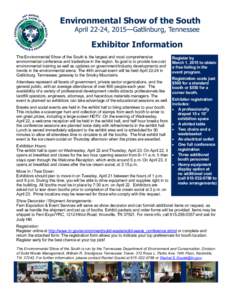 Environmental Show of the South April 22-24, 2015—Gatlinburg, Tennessee Exhibitor Information The Environmental Show of the South is the largest and most comprehensive environmental conference and tradeshow in the regi