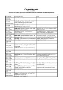 Forum Agenda Date: June 3, 2011 Venue: Lectue Theater C, Hong Kong University of Science and Technology, Clear Water Bay, Kowloon Time/Event 8:00-8:45