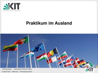 Praktikum im Ausland  Internationales - International Students Office Cornelia Stoll – Referentin – Überseeprogramme  Überblick