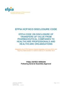 EFPIA HCP/HCO DISCLOSURE CODE EFPIA CODE ON DISCLOSURE OF TRANSFERS OF VALUE FROM PHARMACEUTICAL COMPANIES TO HEALTHCARE PROFESSIONALS AND HEALTHCARE ORGANISATIONS