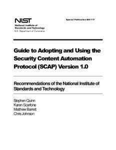NIST SP[removed],Guide to Adopting and Using the Security Content Automation Protocol (SCAP) Version 1.0