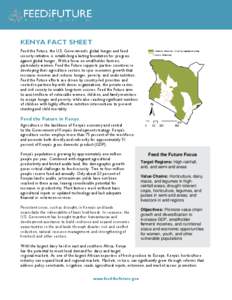 KENYA FACT SHEET Feed the Future, the U.S. Government’s global hunger and food security initiative, is establishing a lasting foundation for progress against global hunger. With a focus on smallholder farmers, particul