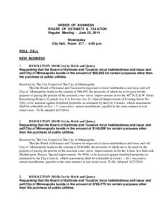 ORDER OF BUSINESS BOARD OF ESTIMATE & TAXATION Regular Meeting - June 25, 2014 Wednesday City Hall, Room[removed]:00 p.m. ROLL CALL