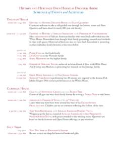 History and Heritage Open House at Decatur House Schedule of Events and Activities Decatur House 10:00 am - 2:45 pm  10:00 am - 11:30 am