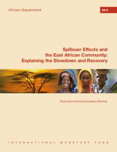Spillover Effects and the East African Community: Explaining the Slowdown and Recovery; by Paulo Drummond and Gustavo Ramirez; African Departmental  Paper AFR09/02; December 2009.