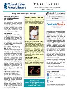 Page-Turner Spring 2014 Newsletter ● www.rlalibrary.org March | April | May Keep Informed @ your library® National Library Week