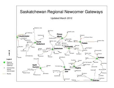 Saskatchewan Regional Newcomer Gateways Updated March 2012 Meadow Lake Big River