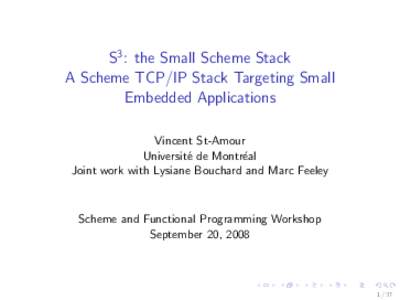 S3: the Small Scheme Stack  A Scheme TCP/IP Stack Targeting Small Embedded Applications