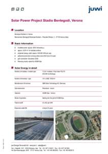 Solar Power Project Stadio Bentegodi, Verona Location Municipal Stadium in Verona Marcantonio Bentegodi Municipal Stadium Piazzale Olimpia, Verona (Italy)  Basic Information