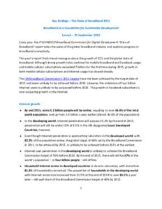 Key Findings – The State of Broadband 2015 Broadband as a Foundation for Sustainable Development Launch – 21 September 2015 Every year, the ITU/UNESCO Broadband Commission for Digital Development ‘State of Broadban