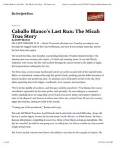 Caballo Blanco’s Last Run - The Micah True Story - NYTimes.com  http://www.nytimes.comsports/caballo-blancos-last... May 20, 2012