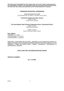 This document is translated from the original order and is not in itself a legal document. No responsibility is taken for any discrepancy that may arise between this document and the order that was printed and published 