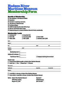 Benefits of Membership R	 Free admission to the Museum exhibits R	 Newsletter R