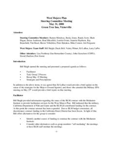 West Mojave Plan Steering Committee Meeting May 31, 2000 Green Tree Inn, Victorville Attendees Steering Committee Members: Ramon Mendoza, Becky Jones, Randy Scott, Mark