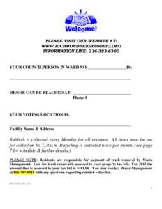 PLEASE VISIT OUR WEBSITE AT: WWW.RICHMONDHEIGHTSOHIO.ORG INFORMATION LINE: [removed]YOUR COUNCILPERSON IN WARD NO.___________________IS: