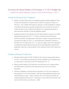 Summary of Federal Student Aid Changes in FY 2012 Budget Bill (Excerpts from National Association of Student Financial Aid Administrators, [removed]Provisions Affecting All Title IV Programs Ability-to-benefit (ATB) opt