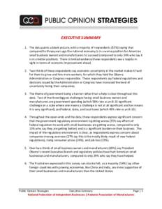 EXECUTIVE SUMMARY 1. The data paints a bleak picture, with a majority of respondents (55%) saying that compared to three years ago the national economy is in a worse position for American small business owners and manufa