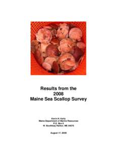 Results from the 2008 Maine Sea Scallop Survey Kevin H. Kelly Maine Department of Marine Resources