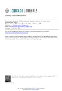 Journal of Consumer Research, Inc.  Bidirectional Dynamics of Materialism and Loneliness: Not Just a Vicious Cycle Author(s): Rik Pieters Source: Journal of Consumer Research, (-Not available-), p. 000 Published by: The 