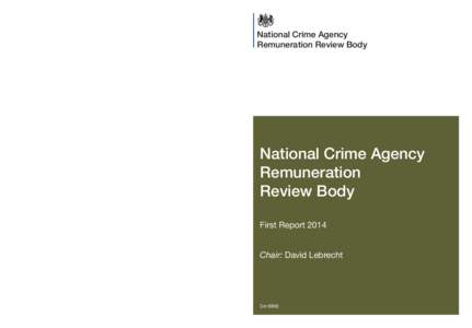 National Crime Agency Remuneration Review Body National Crime Agency Remuneration Review Body