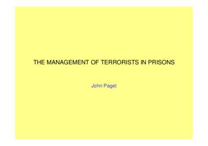 International relations / Counter-terrorism / Prisons / Supermax / Long Lartin / War on Terror / Definitions of terrorism / Belmarsh / MI5 / National security / Terrorism / Security