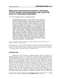 PEER-REVIEWED ARTICLE  bioresources.com MEDIA SELECTION FOR MYCELIA GROWTH, ANTIFUNGAL ACTIVITY AGAINST WOOD-DEGRADING FUNGI, AND GC-MS