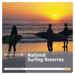 National Surfing Reserves www.lands.nsw.gov.au From the Minister