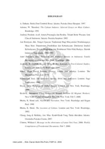 BIBLIOGRAFI  A. Dahana. Berita Dari Tembok Besar. Jakarta: Pustaka Sinar Harapan[removed]Adorno, W. Theodore. The Culture Industry. Selected Essays on Mass Culture. Routledge, 1991 Andreas Pardede, et.all. Antara Prasangk