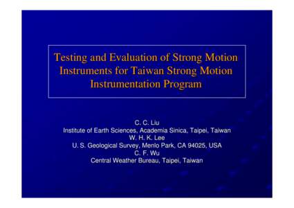 Testing and Evaluation of Strong Motion Instruments  for Taiwan Strong Motion Instrumentation Program