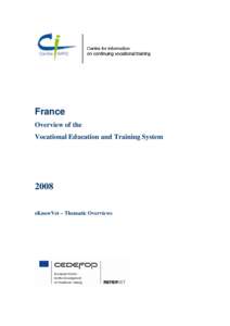 France Overview of the Vocational Education and Training System 2008 eKnowVet – Thematic Overviews