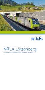 NRLA Lötschberg Construction, operation and transport services Index Editorial Regional, national and for Europe
