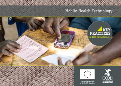 Mobile Health Technology  KEY PRACTICES  for DRR Implementers