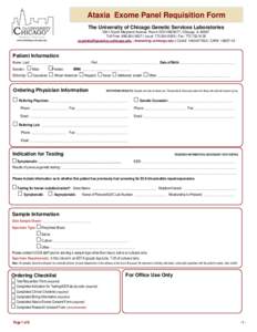 Ataxia Exome Panel Requisition Form The University of Chicago Genetic Services Laboratories 5841 South Maryland Avenue, Room G701/MC0077, Chicago, IL[removed]Toll Free: [removed] | Local: [removed] | Fax: [removed]