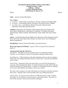 COLORADO METHAMPHETAMINE TASK FORCE Meeting November 5, [removed]:00 am – 1:00 pm Colorado Municipal League 1144 Sherman St., Denver, CO FINAL