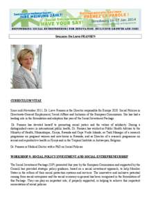 EMPOWERING SOCIAL ENTREPRENEURS FOR INNOVATION, INCLUSIVE GROWTH AND JOBS  SPEAKER: DR LIEVE FRANSEN CURRICULUM VITAE Since mid-November 2011, Dr. Lieve Fransen is the Director responsible for Europe 2020: Social Policie