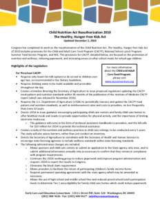 Child Nutrition Act Reauthorization 2010 The Healthy, Hunger-Free Kids Act Updated December 2, 2010 Congress has completed its work on the reauthorization of the Child Nutrition Act. The Healthy, Hunger-free Kids Act of 