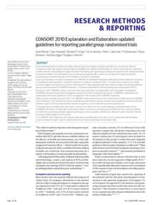 research methods & reporting CONSORT 2010 Explanation and Elaboration: updated guidelines for reporting parallel group randomised trials David Moher,1 Sally Hopewell,2 Kenneth F Schulz,3 Victor Montori,4 Peter C Gøtzsch
