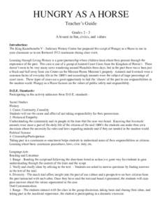 HUNGRY AS A HORSE Teacher’s Guide Grades[removed]A lesson in fun, civics, and values Introduction: The King Kamehameha V - Judiciary History Center has prepared this script of Hungry as a Horse to use in