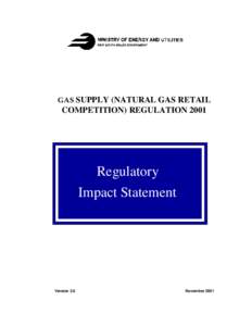 GAS SUPPLY (NATURAL GAS RETAIL COMPETITION) REGULATION 2001 Regulatory Impact Statement