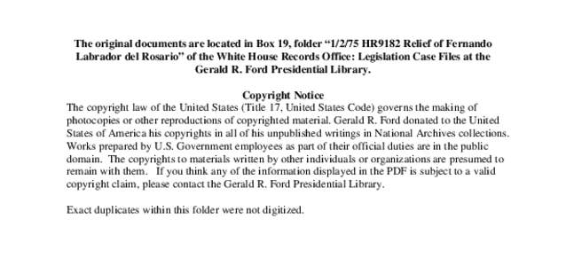 The original documents are located in Box 19, folder “[removed]HR9182 Relief of Fernando Labrador del Rosario” of the White House Records Office: Legislation Case Files at the Gerald R. Ford Presidential Library. Copyr